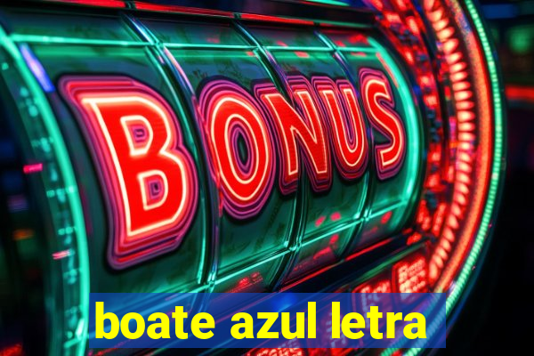 boate azul letra